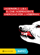 Underworld U.S.A.: El cine independiente americano por J. Hoberman